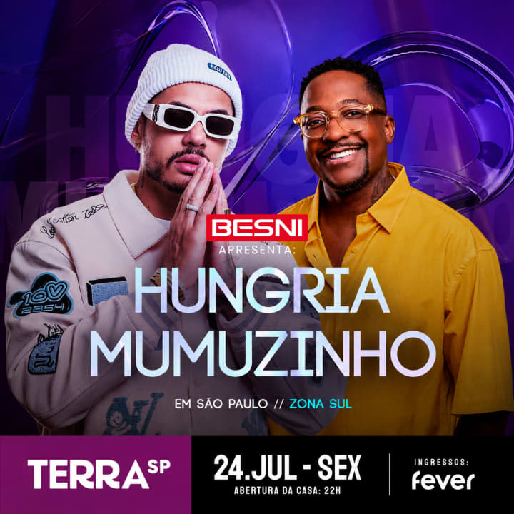 Besni Apresenta: Show do Hungria e Mumuzinho no Terra SP