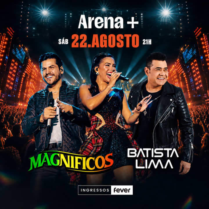 Show da Magnificos e Batista Lima no Arena +