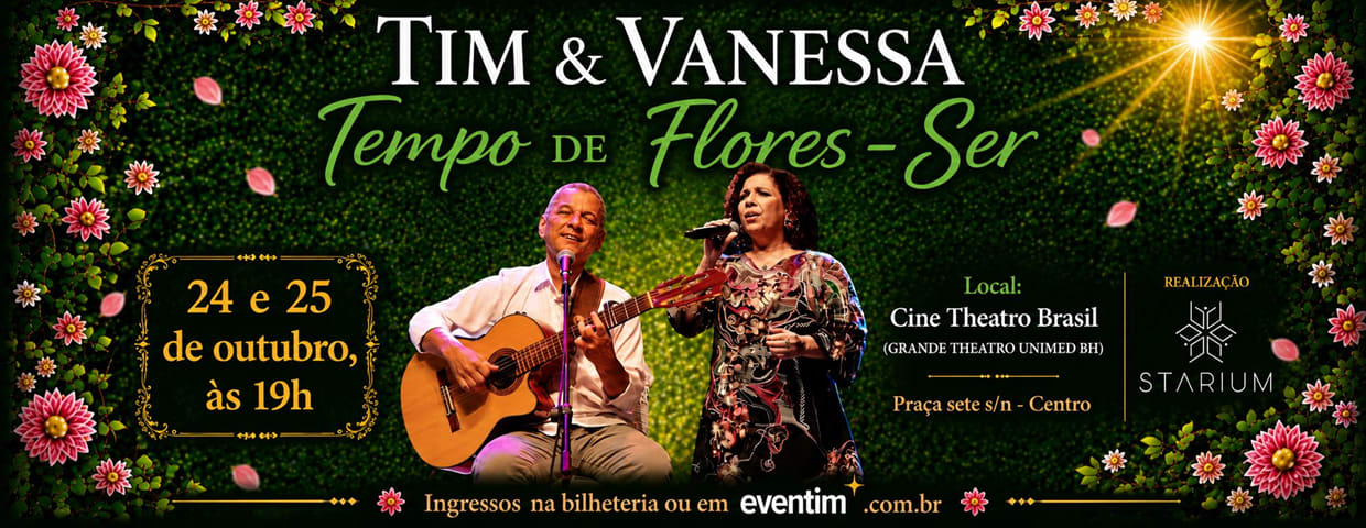 TIM & VANESSA – TEMPO DE FLORES-SER