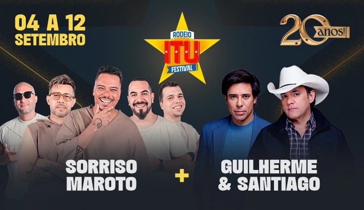 Rodeio Itu Festival 20 Anos - Sorriso Maroto + Guilherme e Santiago