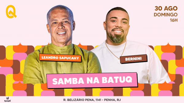 LEANDRO SAPUCAHY + BERNINI na BATUQ!!!