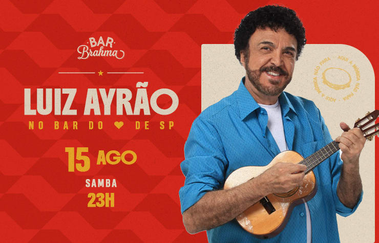Bar Brahma Apresenta: Luiz Ayrão