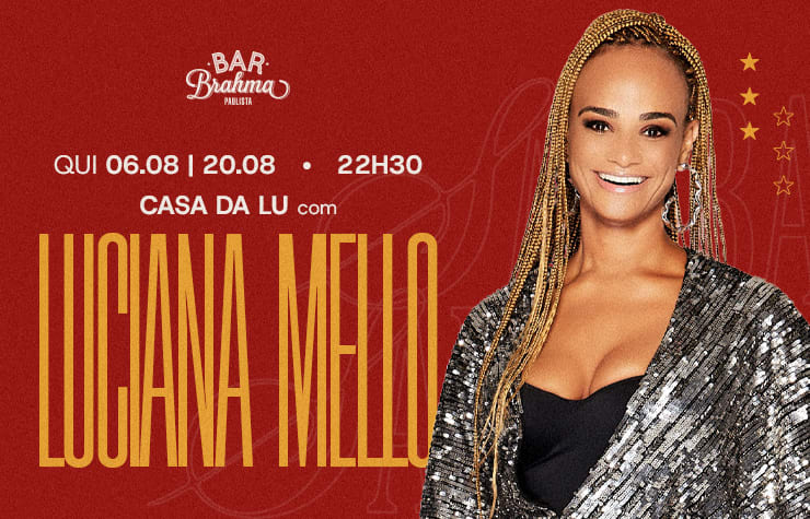 Bar Brahma Paulista Apresenta: Casa da Lu com Luciana Mello