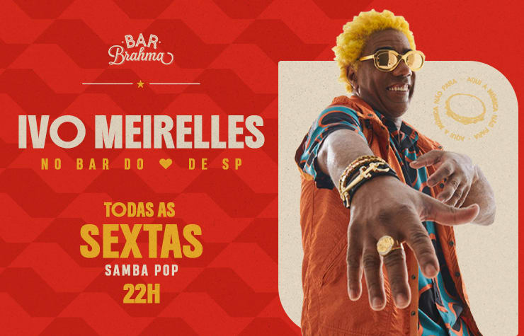 Bar Brahma Apresenta: Ivo Meirelles