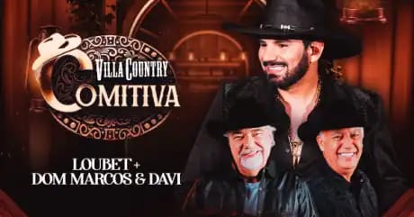 Comitiva Villa Country com Loubet mais Dom Marcos & Davi