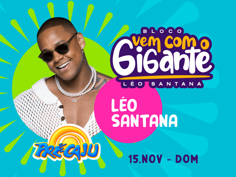 Pré Caju - Bloco Vem com o Gigante Leo