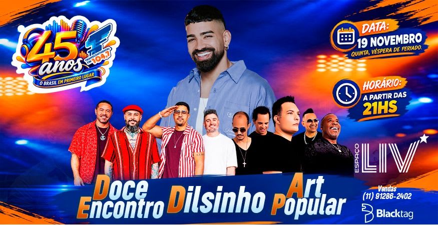 Dilsinho, Doce Encontro & Art Popular (45 anos da Rádio Trans)
