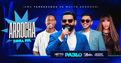 Arrocha Zona Sul com Netto Brito, Pablo, Silfarley e Simone Morena