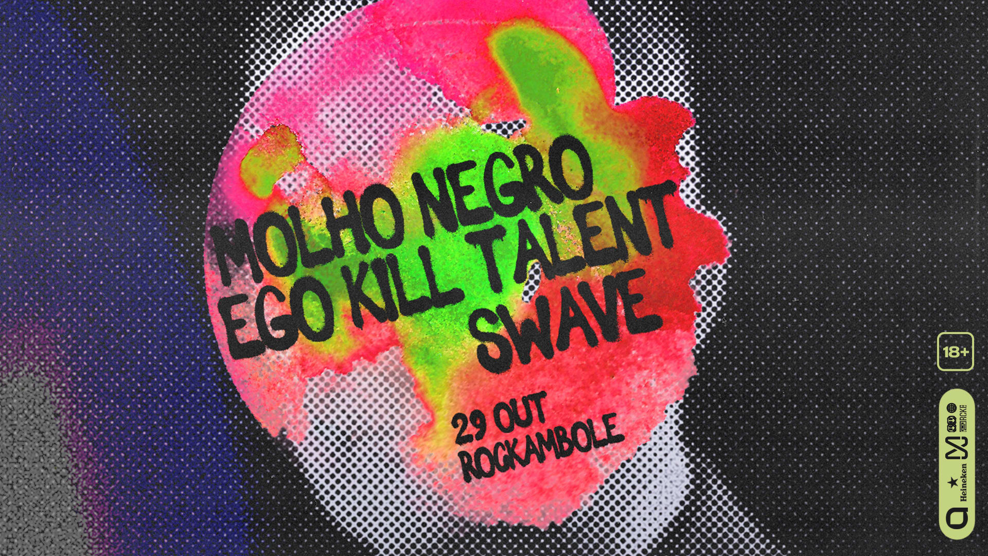 Ego Kill Talent + Molho Negro + Swave na Casa Rockambole