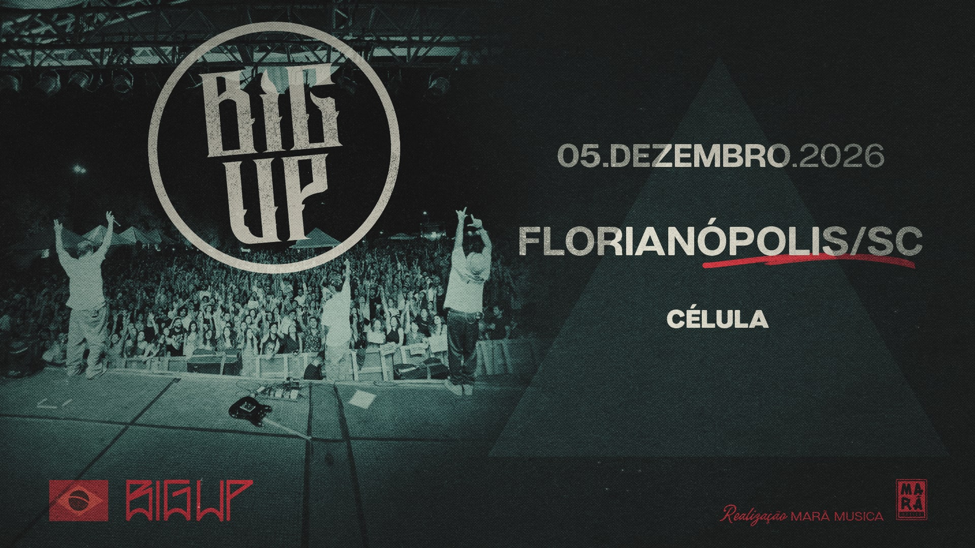 Big Up em Florianópolis - Turnê de Despedida.