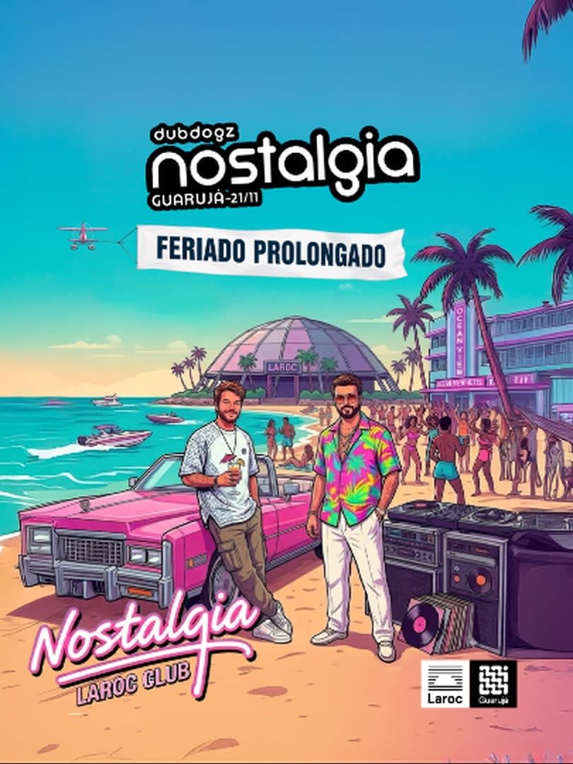 Laroc Guarujá apresenta: Dubdogz Nostalgia