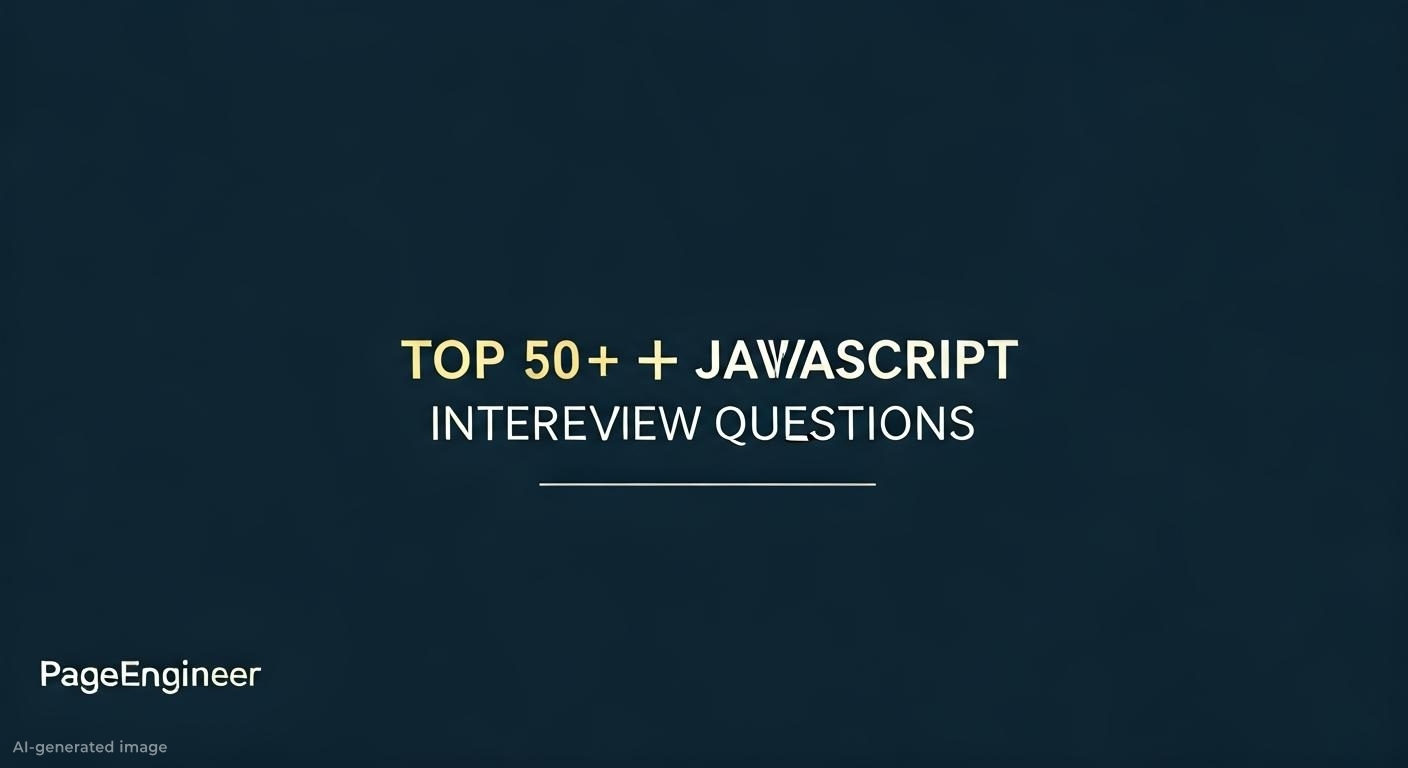 Top 50+ JavaScript Interview Questions & Answers (2025)