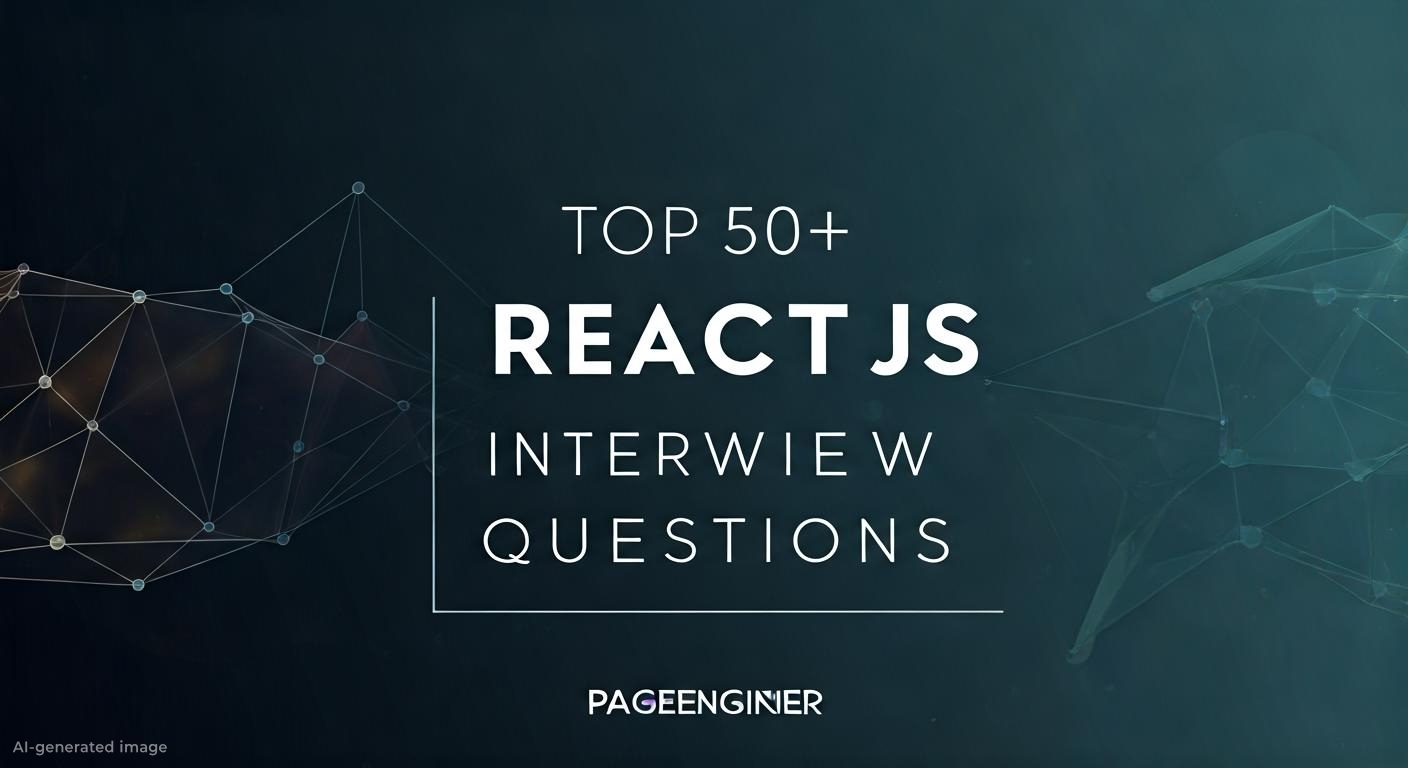 Top 50+ ReactJs Interview Questions (2025)