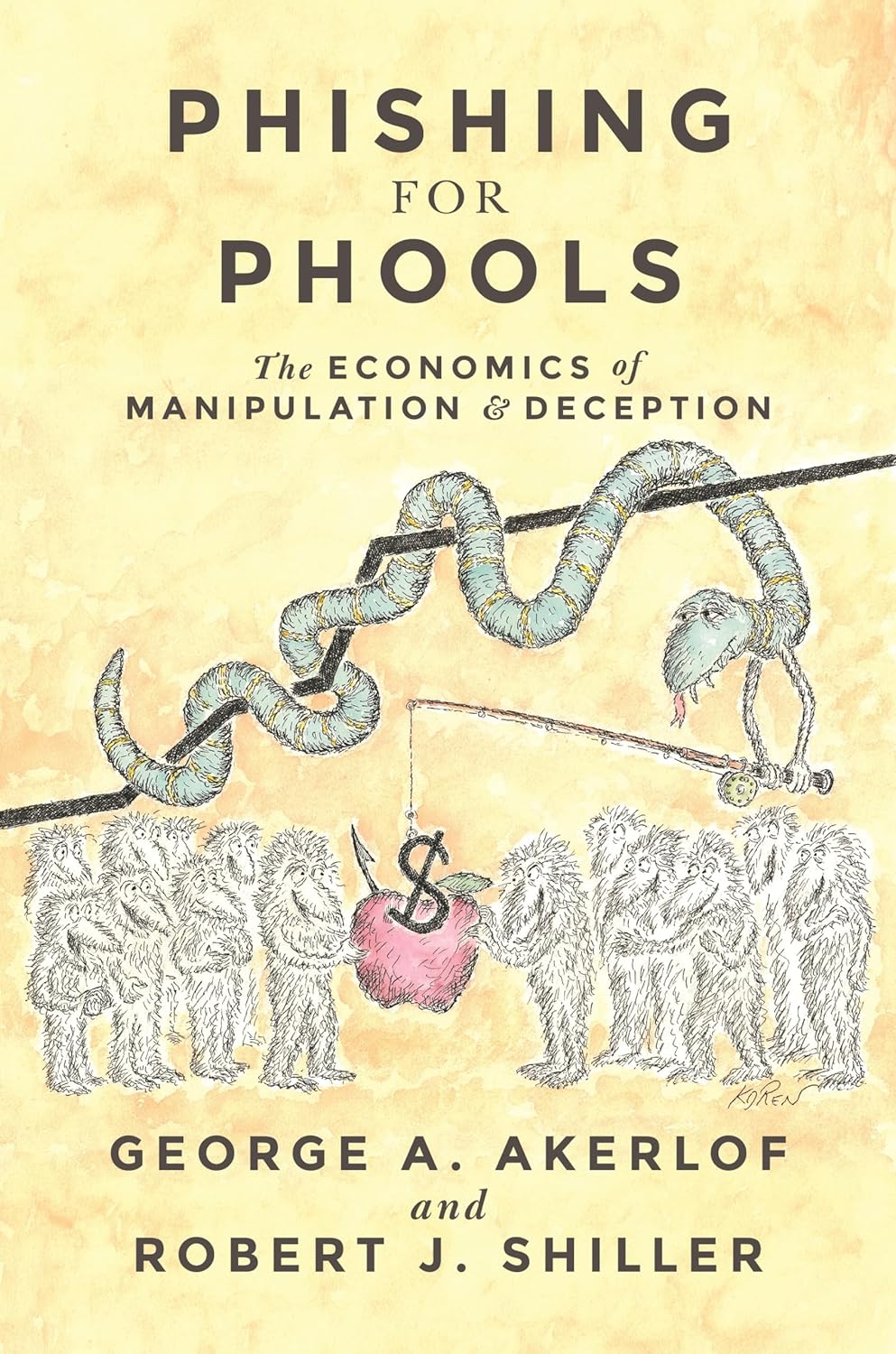 Phishing for Phools: The Economics of Manipulation and Deception thumbnail