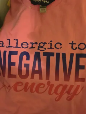 Allergic to Negative Energy Tshirt - Everythin Glitter and Glam