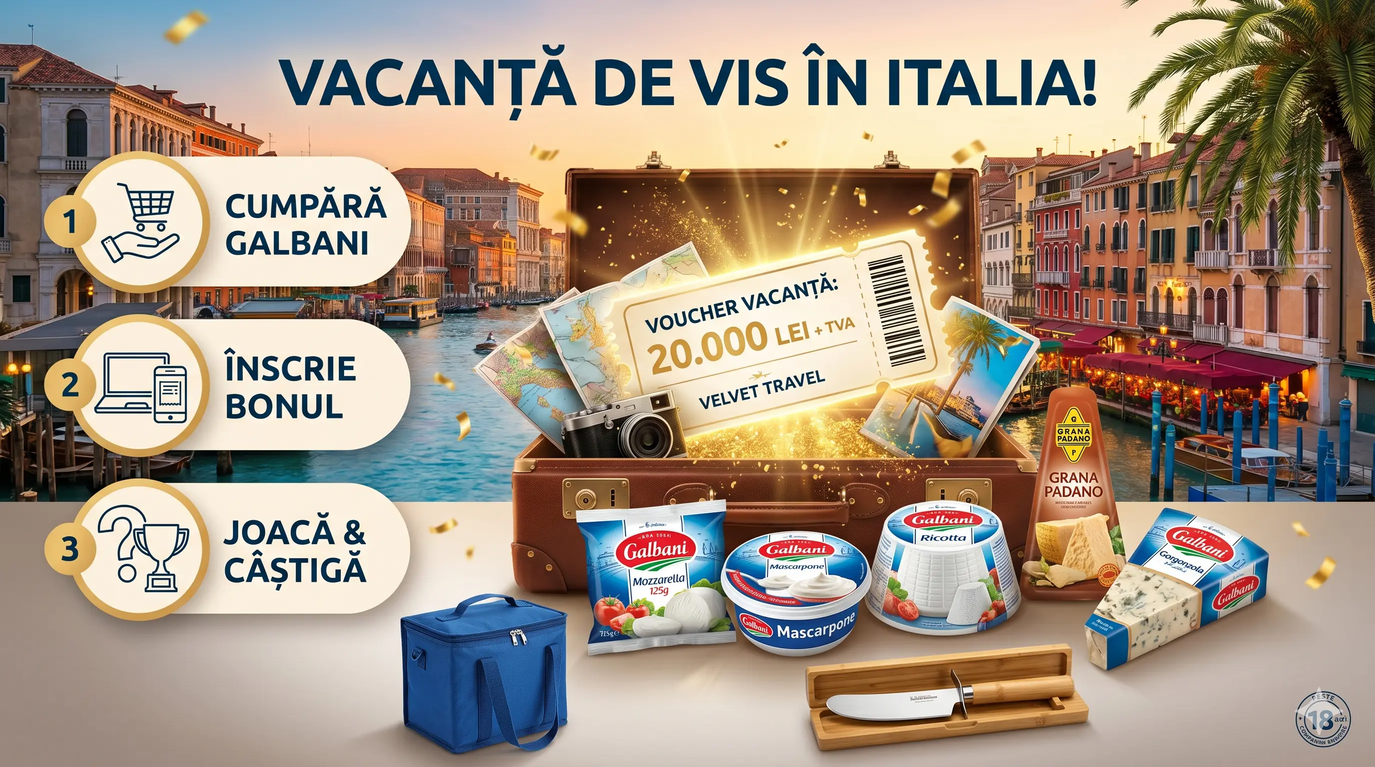 Concurs Galbani la Toate Magazinele: Câștigă Voucher Vacanță Italia (până pe 14 Iun) -...