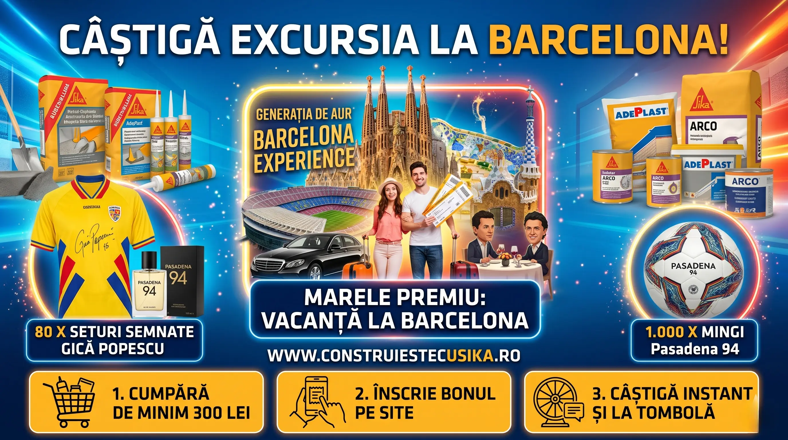 Concurs Sika & Adeplast: Câștigă Experiența Barcelona! (până pe 26 Iul) - Concursier