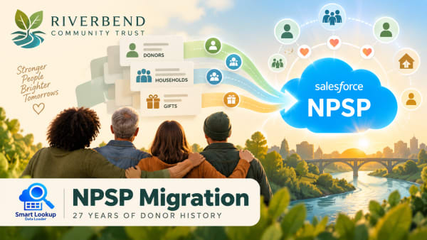 Riverbend Community Trust: Migrating 27 Years of Donor History Into NPSP