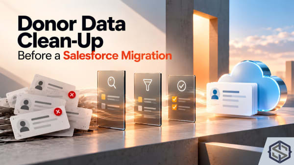 Duplicate donor cards passing through search, filter and check panels into one clean record, titled Donor Data Clean-Up Before a Salesforce Migration