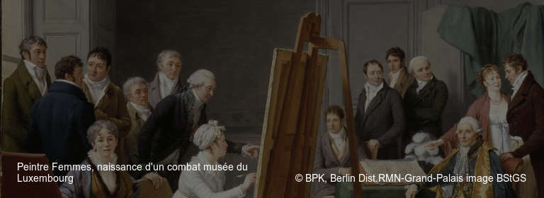Peintre Femmes, naissance d'un combat musée du Luxembourg
