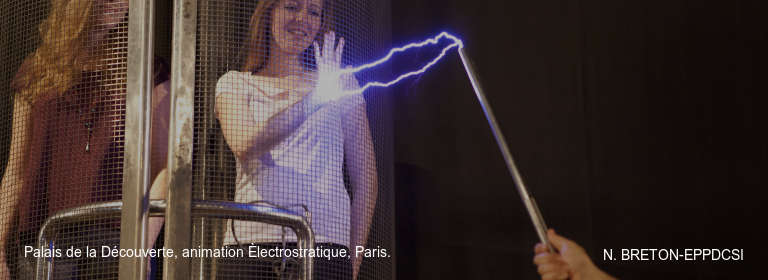 Palais de la Découverte, animation Èlectrostratique, Paris.