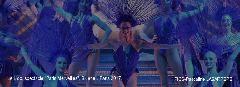 Le Lido, spectacle "Paris Merveilles", Bluebell, Paris 2017.
