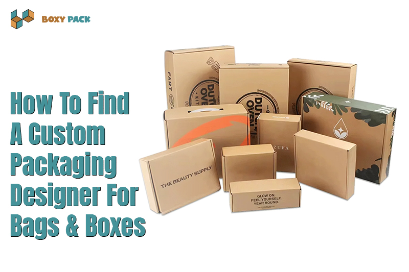 How to Find a Custom Packaging Designer for Bags and Boxes?