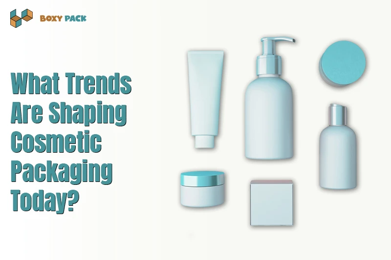 What Trends Are Shaping Cosmetic Packaging Today?