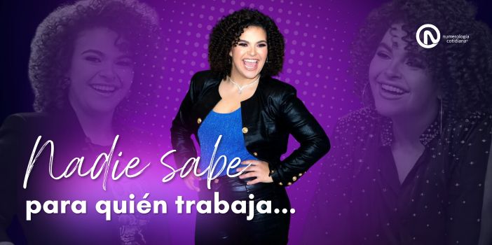 Nadie sabe para quién trabaja...