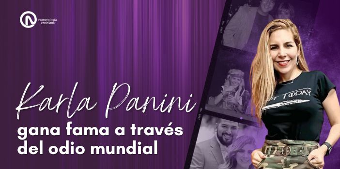 Karla Panini gana fama a través del odio mundial