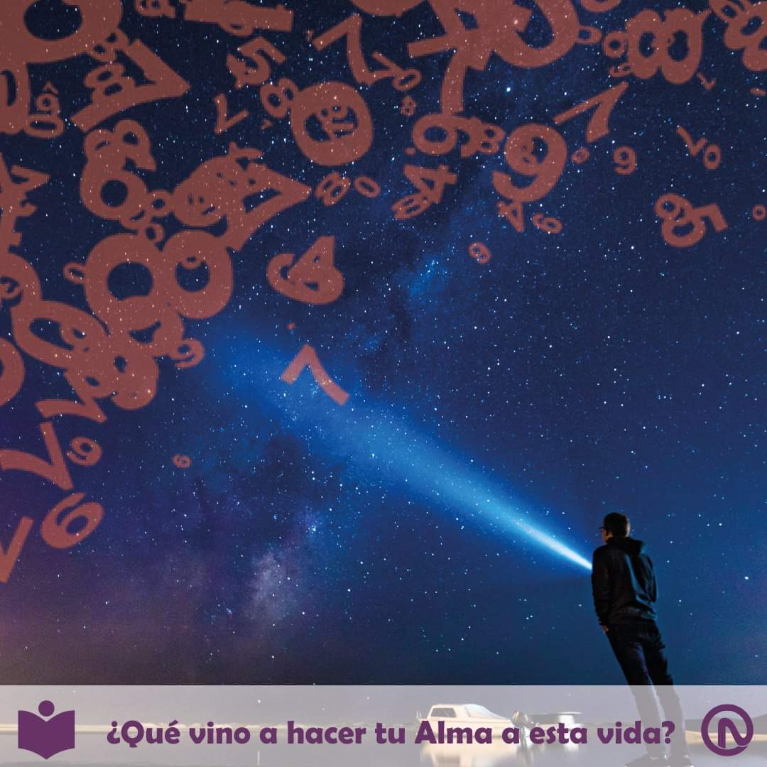 La Numerología te dice lo que vino a hacer tu Alma a esta vida.