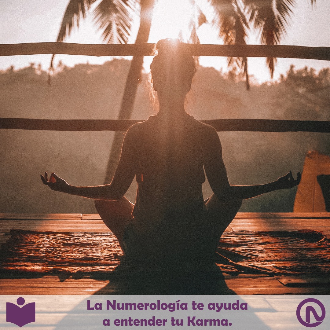 La Numerología te ayuda a entender tu Karma.