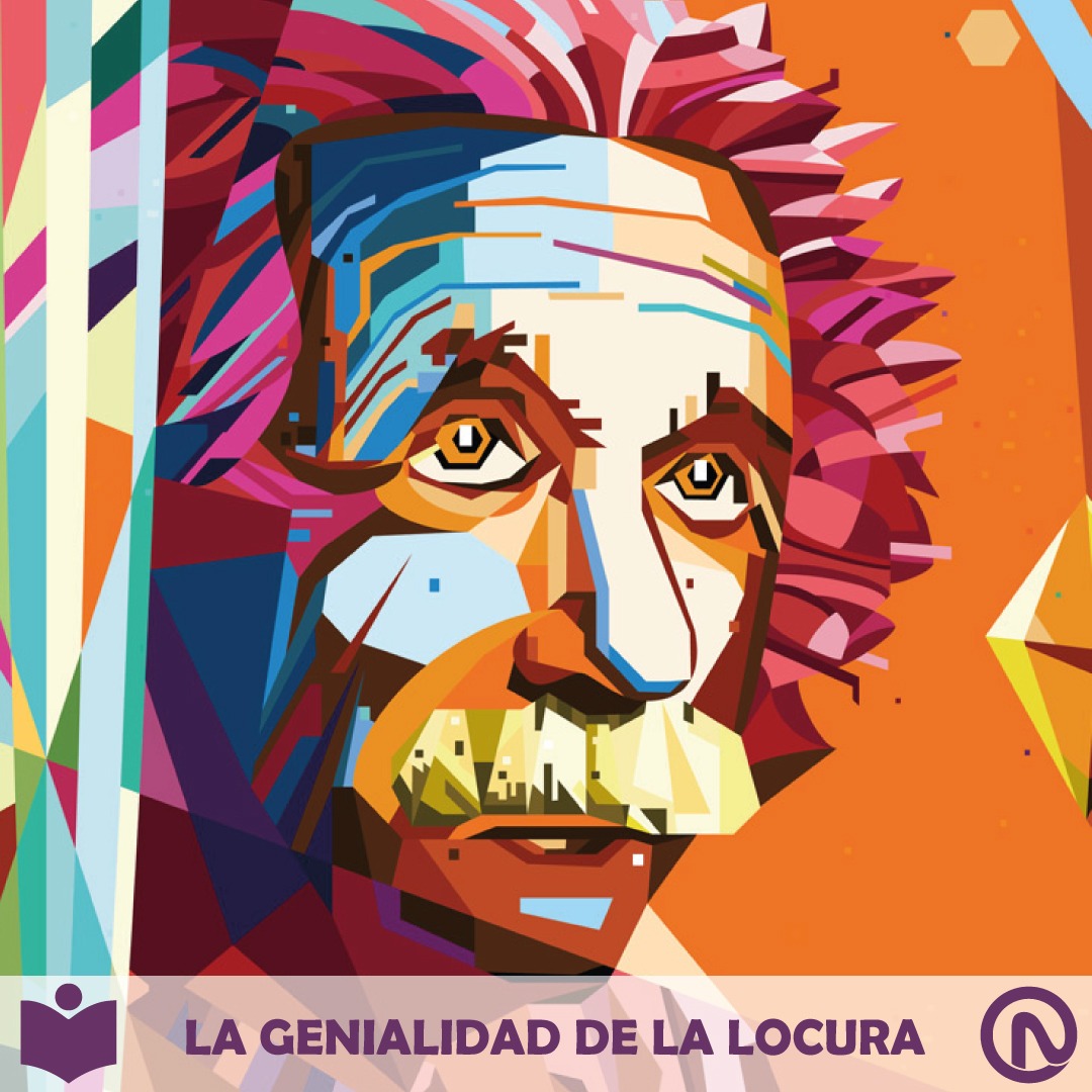 La genialidad de la locura