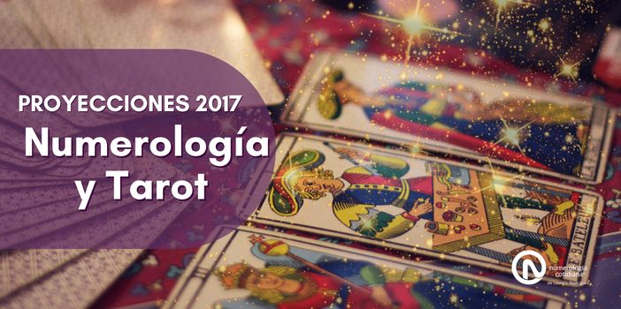 Numerología y Tarot - Proyecciones 2017