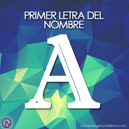 Primer Letra de Tu Nombre - Letra A