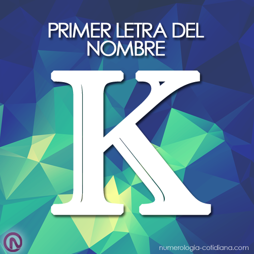 Primer Letra de Tu Nombre - Letra K