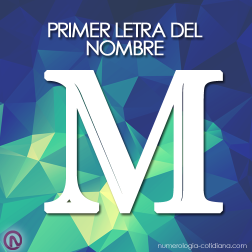 Primer Letra de Tu Nombre - Letra M