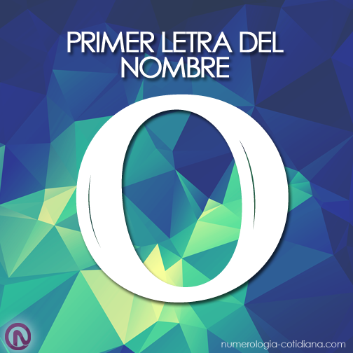 Primer Letra de Tu Nombre - Letra O