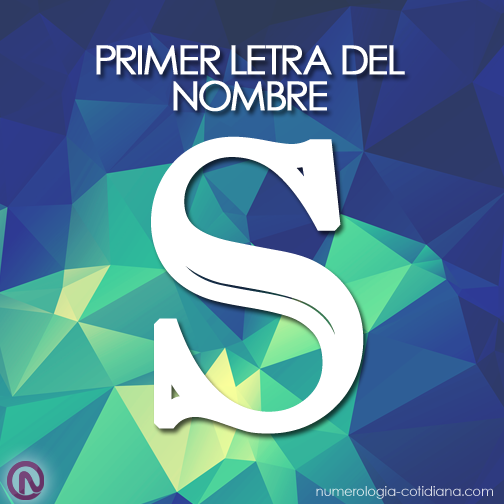 Primer Letra de Tu Nombre - Letra S