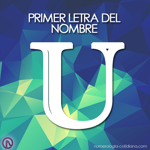 Primer Letra de Tu Nombre - Letra U