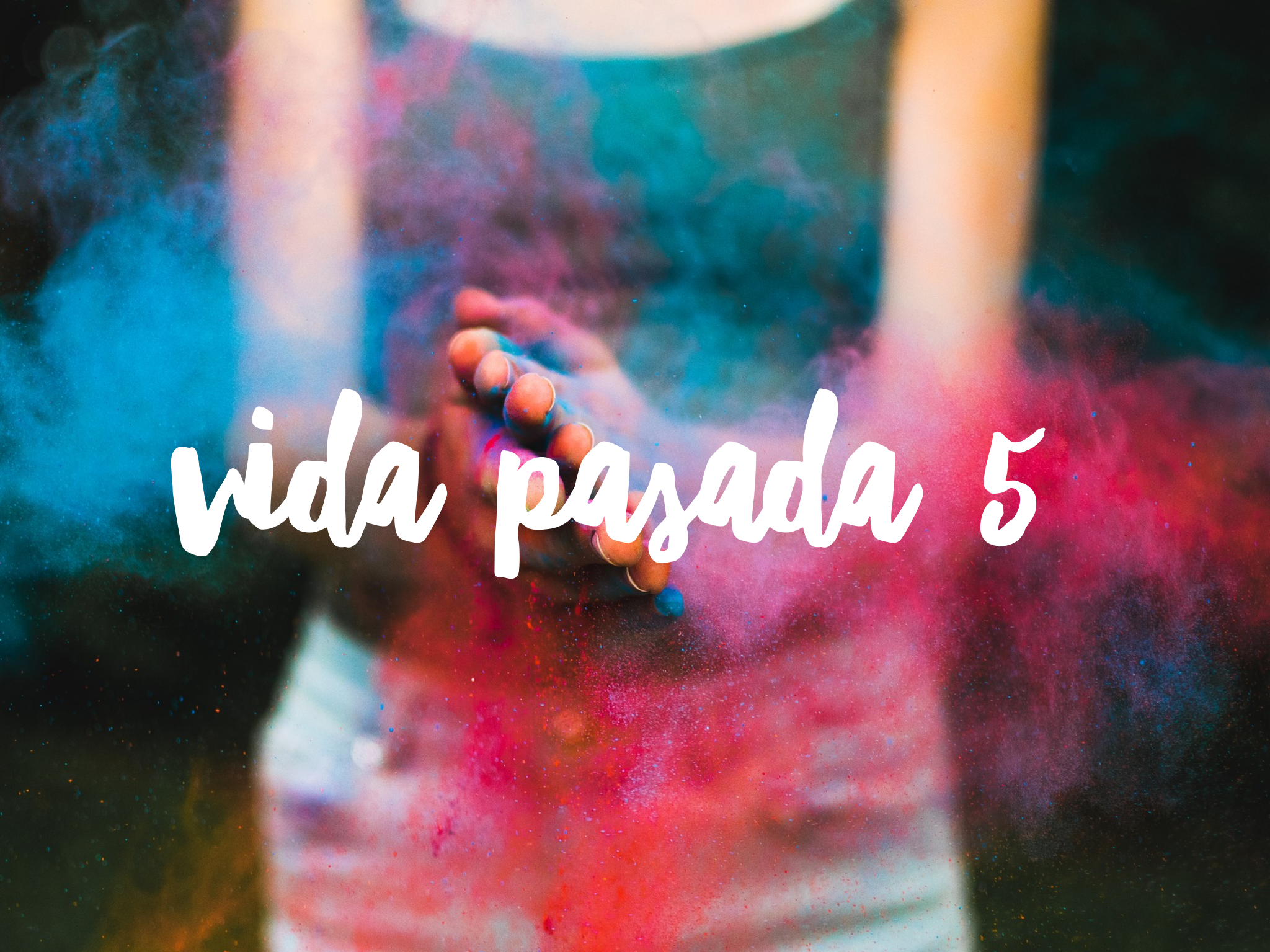 Vida Pasada Número 5