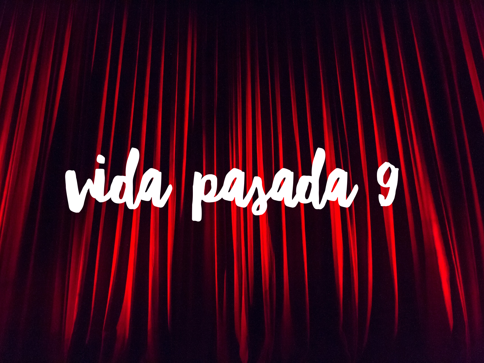 Vida Pasada Número 9