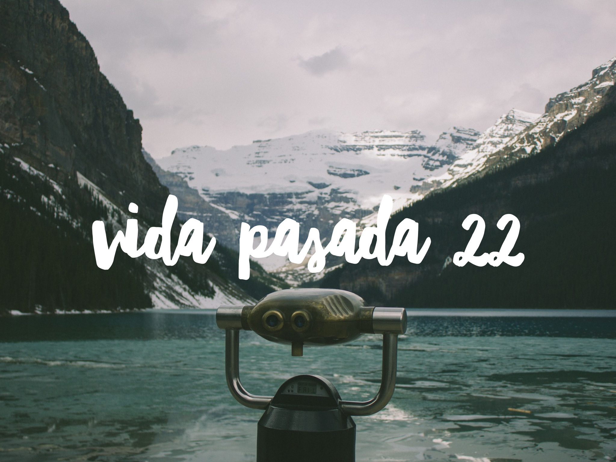 Vida Pasada Número 22