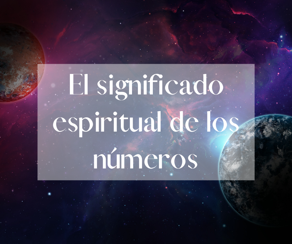EL SIGNIFICADO ESPIRITUAL DE LOS NÚMEROS