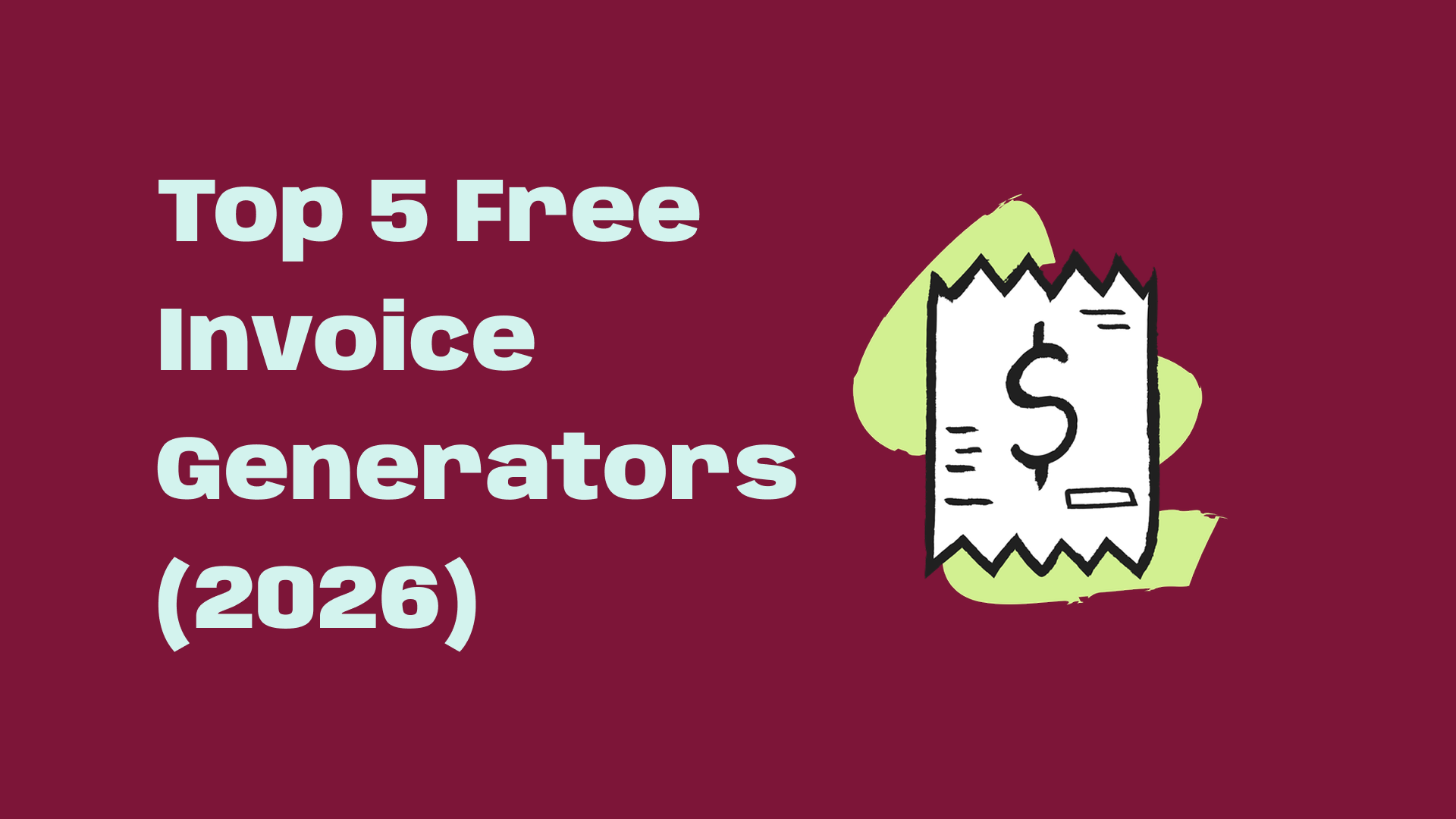 Top 5 Free Invoice Generators for Small Businesses & Freelancers (2026)