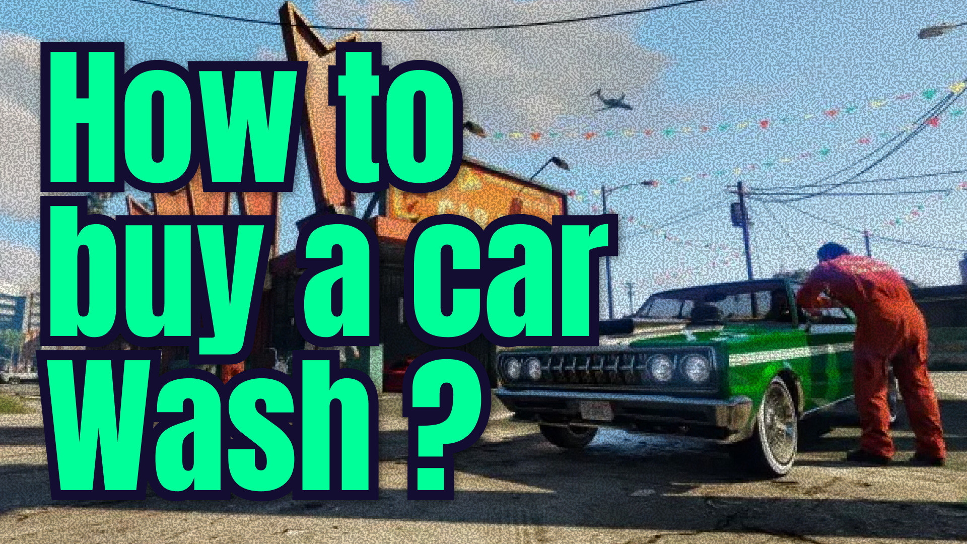 How to Buy the Car Wash in GTA 5 Online (Step-by-Step Guide)