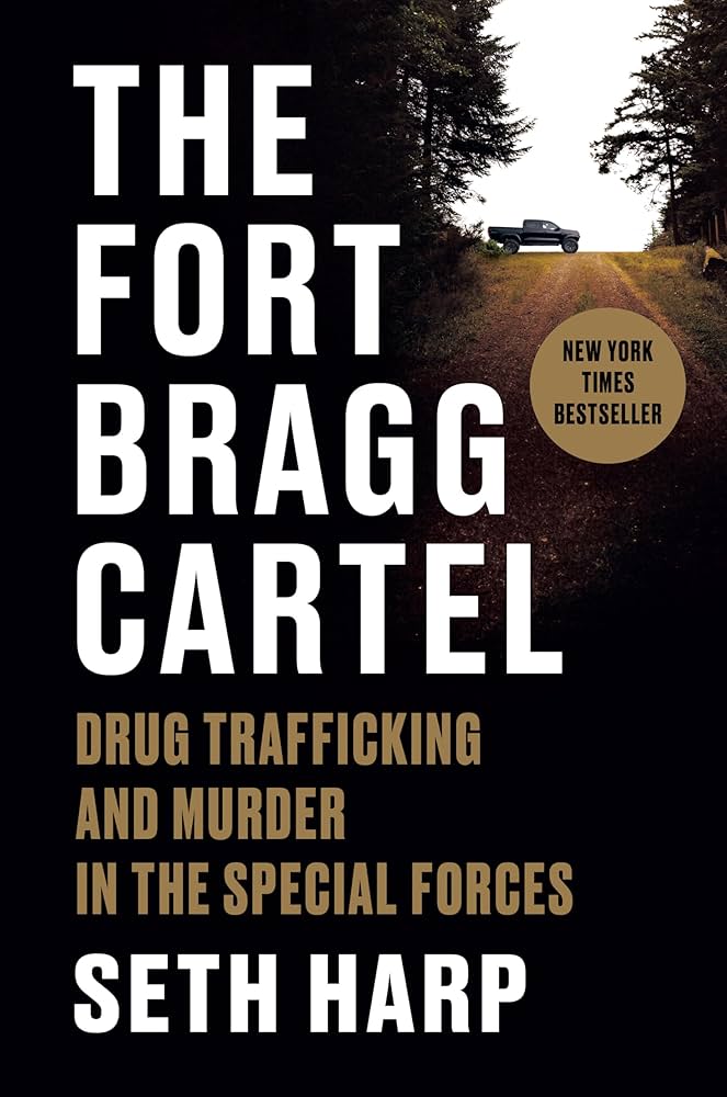 The Fort Bragg Cartel by Seth Harp