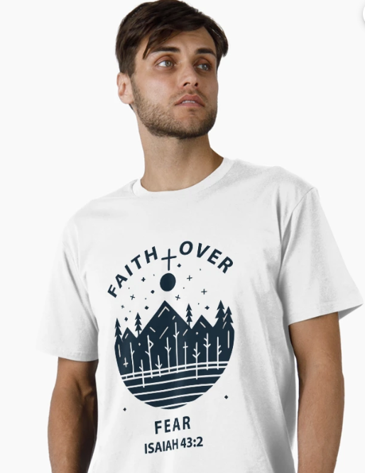 faith over fear t-shirts