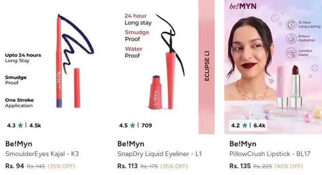 Combo Deal – Apply Code BEMYN10OFF (Extra 10% Off) • Kajal Starts at ₹81, Apply Code BEMYN10OFF (Extra 10% Off) • Lipstick Starts at ₹135, Apply Code BEMYN10OFF (Extra 10% Off) • Lip Gloss Starts at ₹139, Apply Code BEMYN10OFF (Extra 10% Off) More Deals