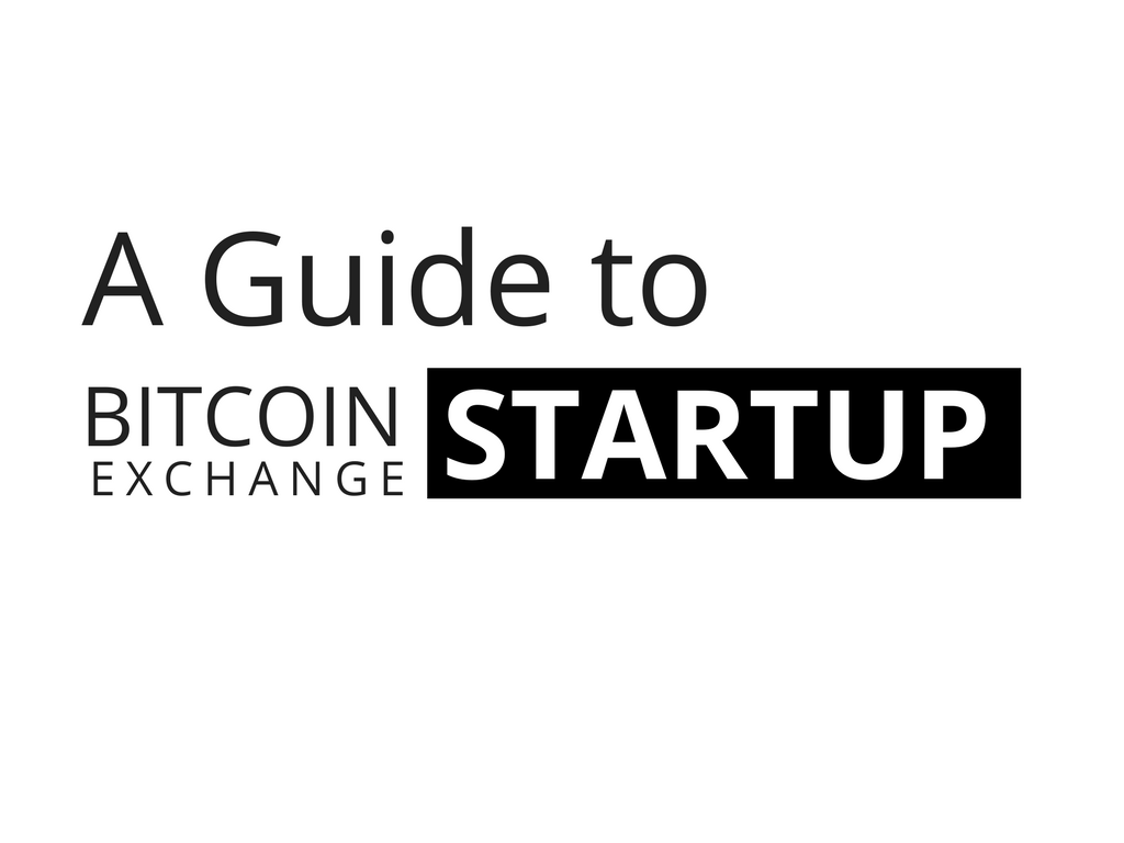 Professional Guide to Achieve Success With Your Bitcoin Exchange Startup Professional Guide to Achieve Success With Your Bitcoin Exchange Startup